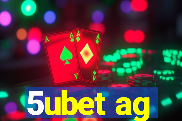 5ubet ag